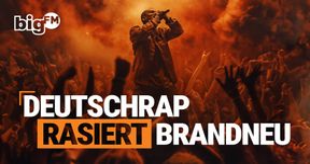 bigFM – Deutschrap Rasiert Brandneu